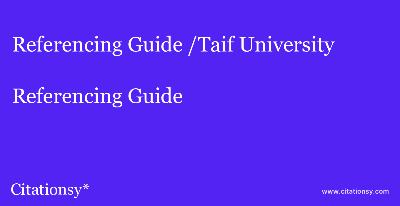 Referencing Guide: /Taif University